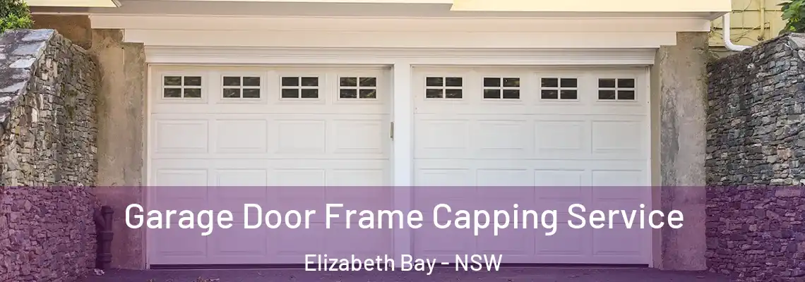 Garage Door Frame Capping Service Elizabeth Bay - NSW