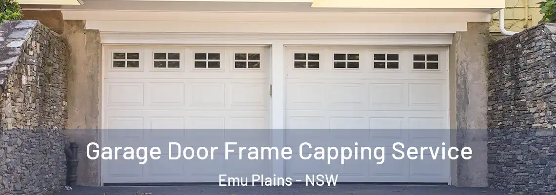 Garage Door Frame Capping Service Emu Plains - NSW