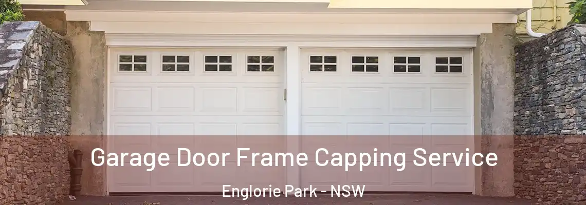 Garage Door Frame Capping Service Englorie Park - NSW