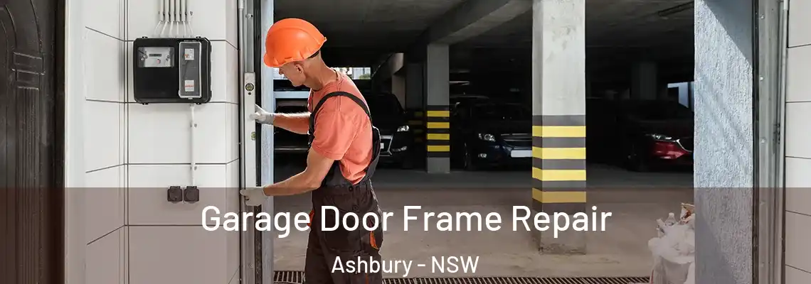 Garage Door Frame Repair Ashbury - NSW