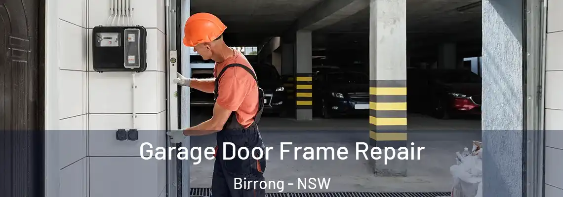 Garage Door Frame Repair Birrong - NSW