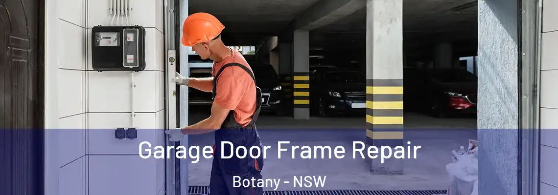 Garage Door Frame Repair Botany - NSW