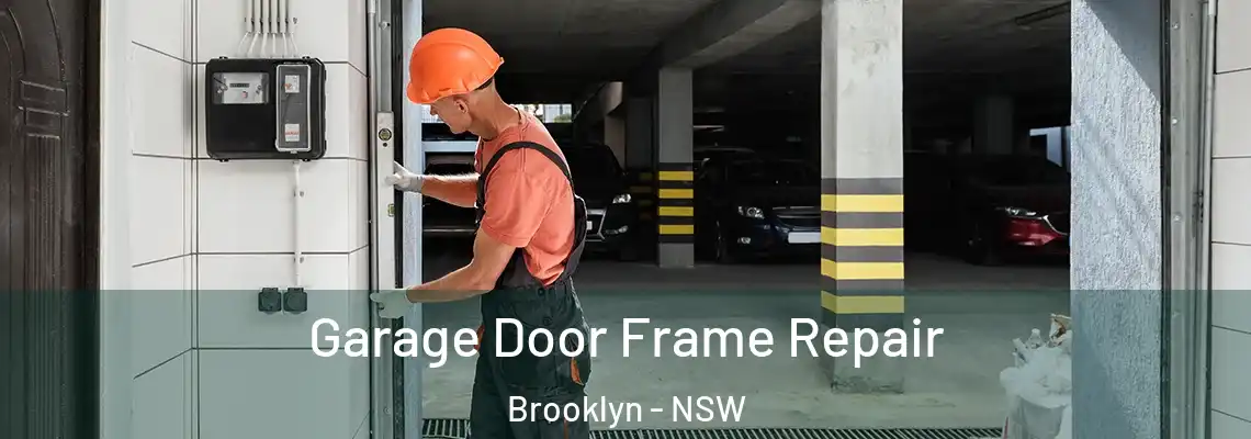 Garage Door Frame Repair Brooklyn - NSW