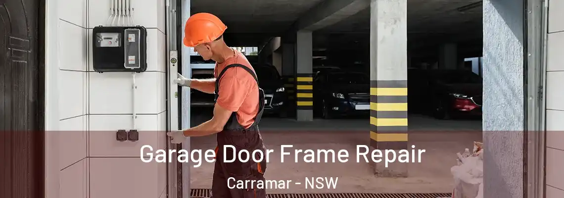 Garage Door Frame Repair Carramar - NSW