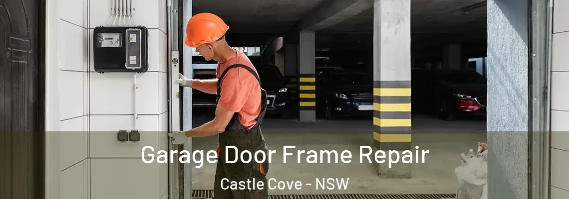 Garage Door Frame Repair Castle Cove - NSW