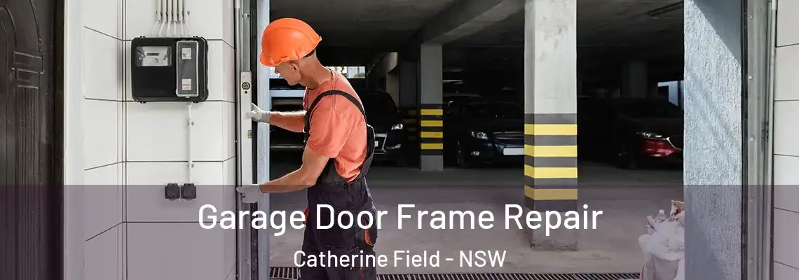 Garage Door Frame Repair Catherine Field - NSW