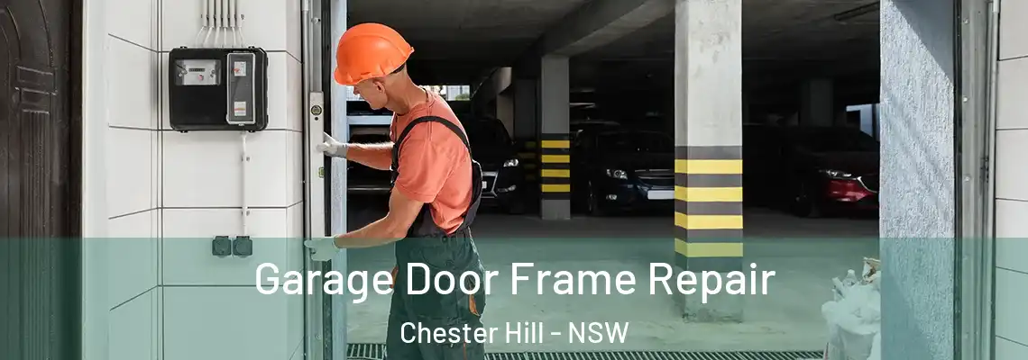 Garage Door Frame Repair Chester Hill - NSW
