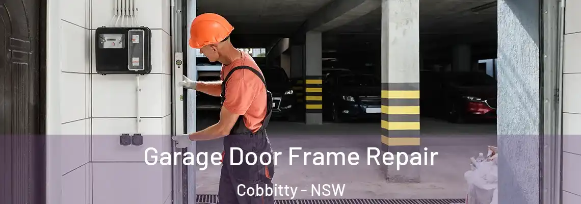 Garage Door Frame Repair Cobbitty - NSW