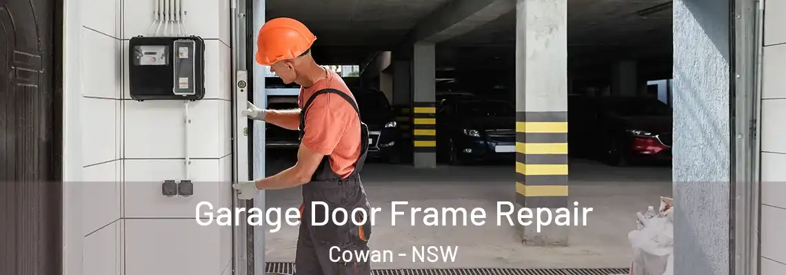 Garage Door Frame Repair Cowan - NSW