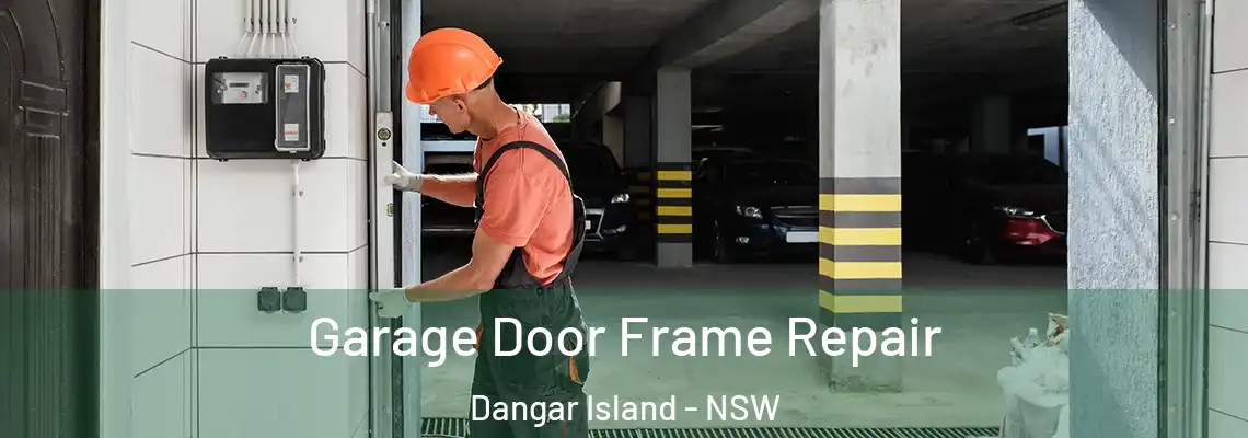 Garage Door Frame Repair Dangar Island - NSW