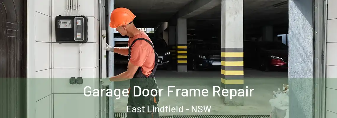 Garage Door Frame Repair East Lindfield - NSW