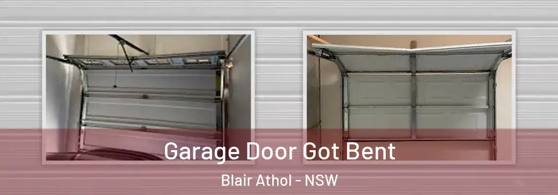 Garage Door Got Bent Blair Athol - NSW