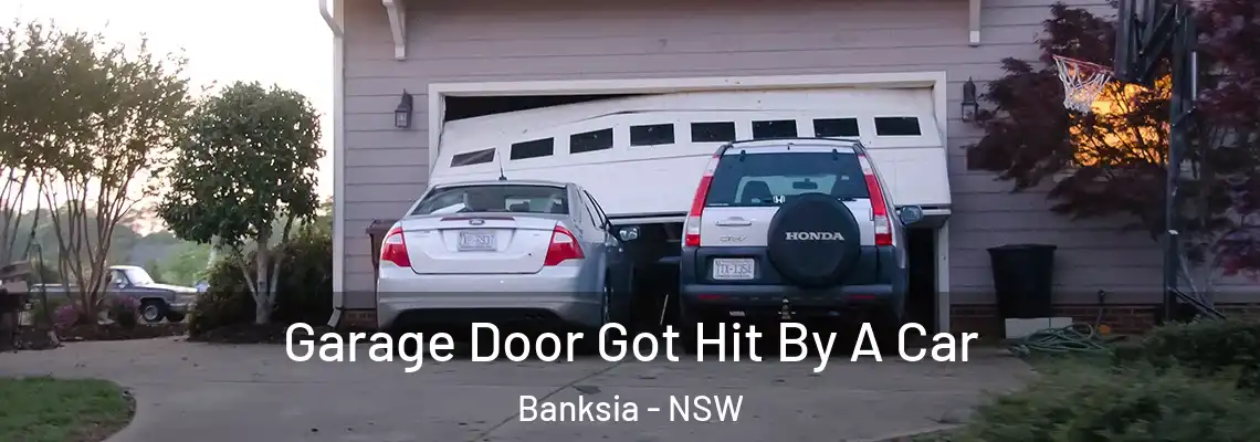 Garage Door Got Hit By A Car Banksia - NSW