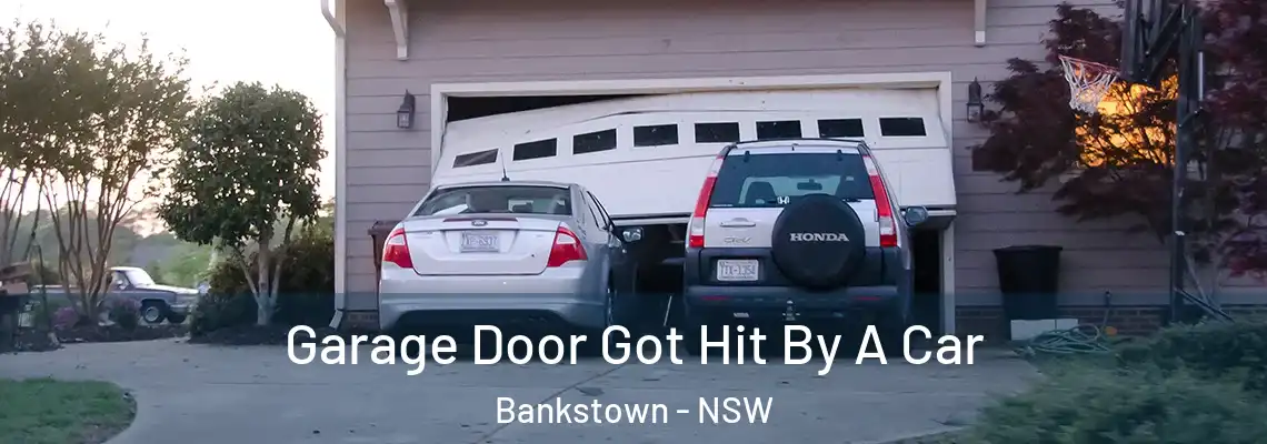 Garage Door Got Hit By A Car Bankstown - NSW