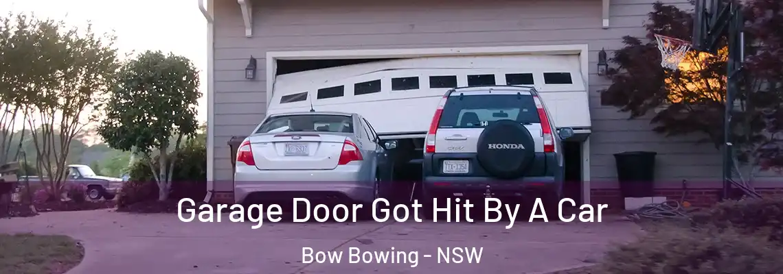 Garage Door Got Hit By A Car Bow Bowing - NSW