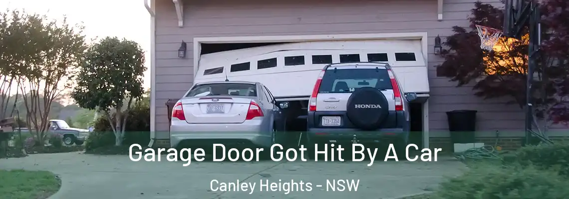 Garage Door Got Hit By A Car Canley Heights - NSW