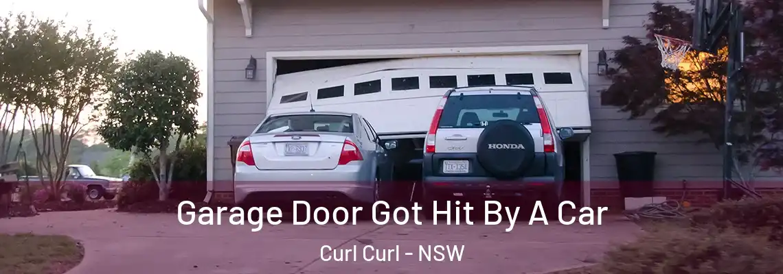 Garage Door Got Hit By A Car Curl Curl - NSW