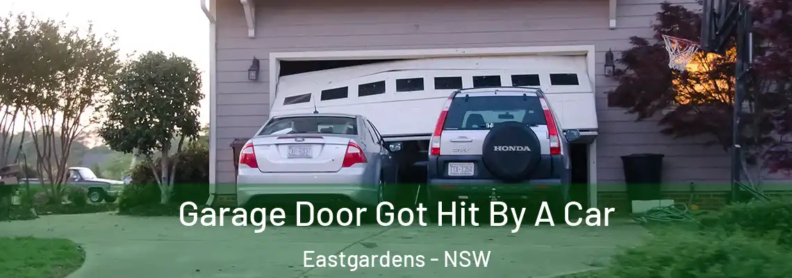 Garage Door Got Hit By A Car Eastgardens - NSW