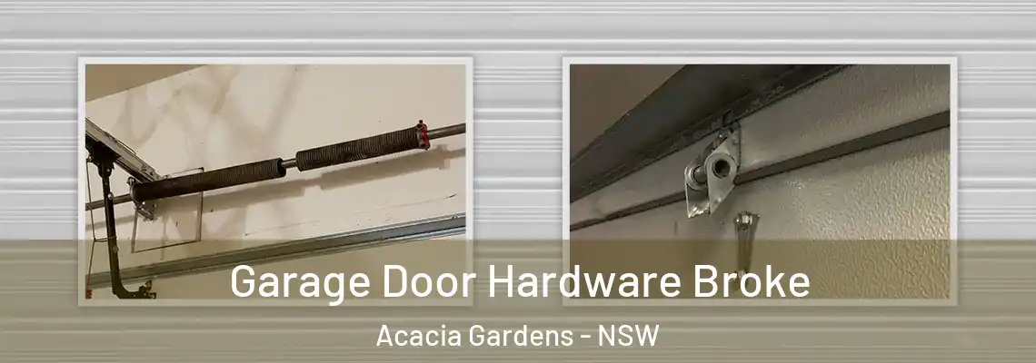 Garage Door Hardware Broke Acacia Gardens - NSW