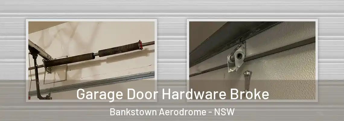 Garage Door Hardware Broke Bankstown Aerodrome - NSW