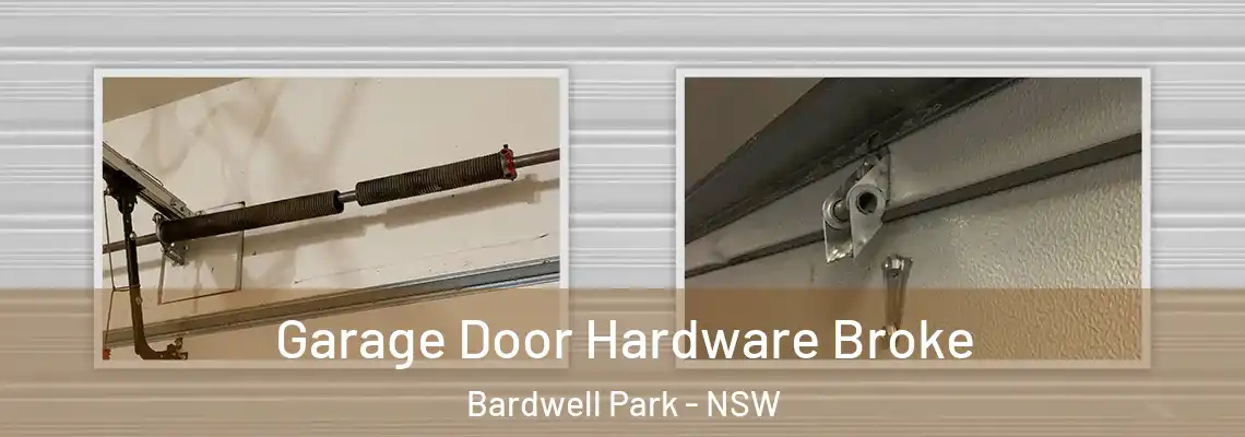 Garage Door Hardware Broke Bardwell Park - NSW