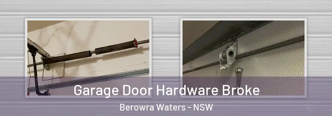 Garage Door Hardware Broke Berowra Waters - NSW