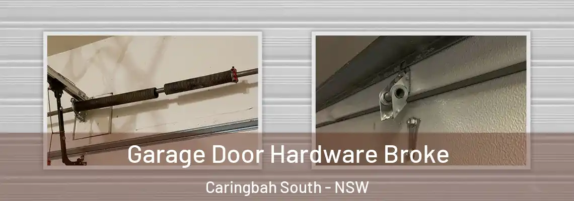 Garage Door Hardware Broke Caringbah South - NSW