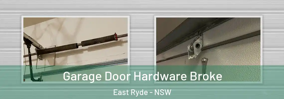 Garage Door Hardware Broke East Ryde - NSW