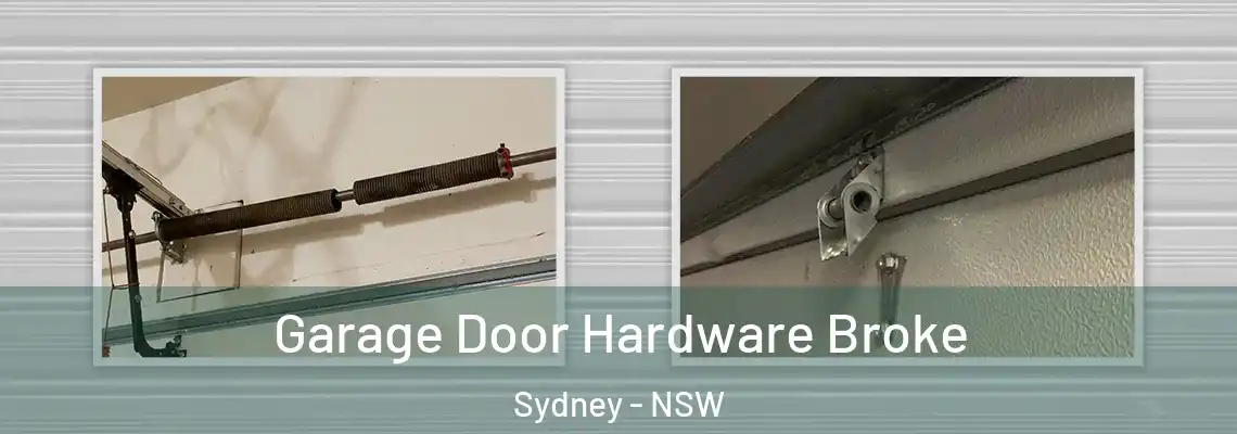 Garage Door Hardware Broke Sydney - NSW