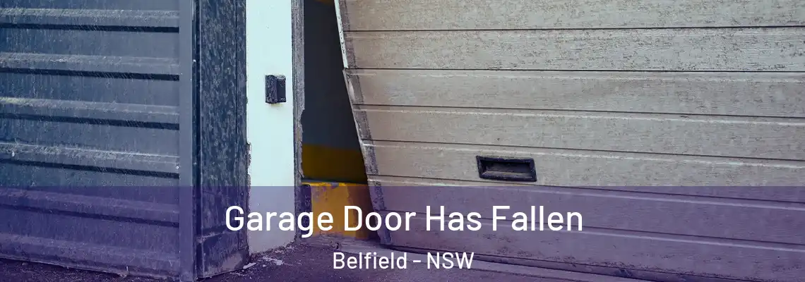 Garage Door Has Fallen Belfield - NSW