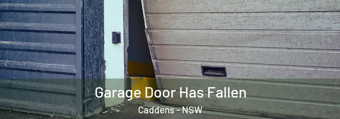 Garage Door Has Fallen Caddens - NSW
