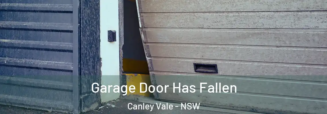 Garage Door Has Fallen Canley Vale - NSW