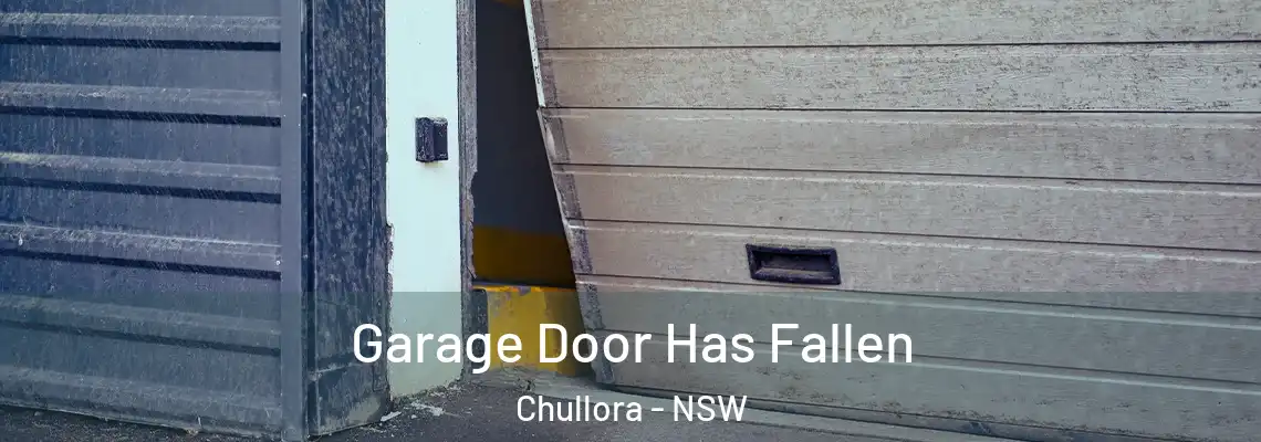 Garage Door Has Fallen Chullora - NSW