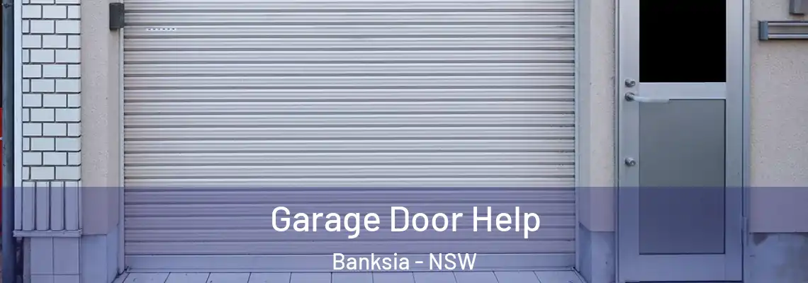 Garage Door Help Banksia - NSW