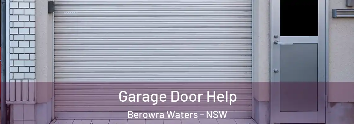 Garage Door Help Berowra Waters - NSW