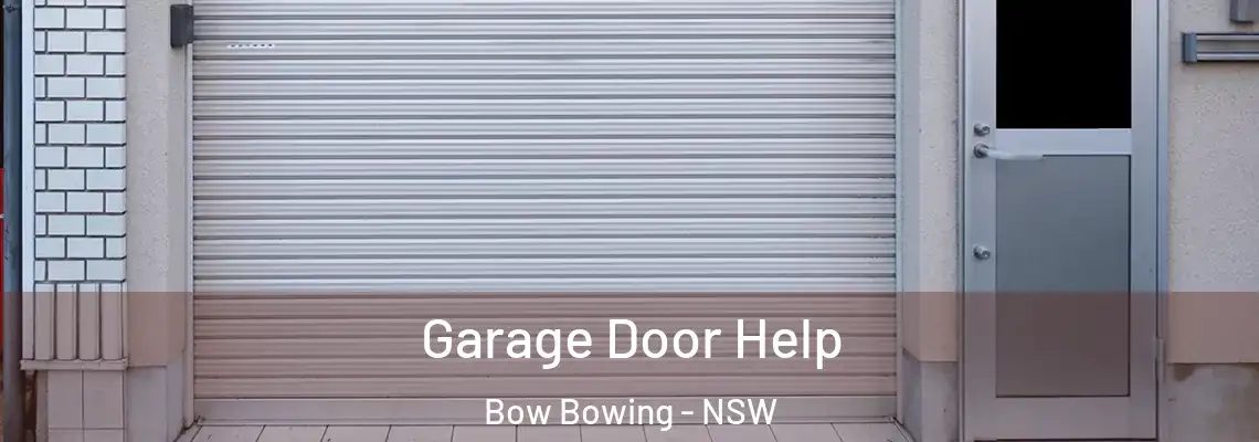 Garage Door Help Bow Bowing - NSW