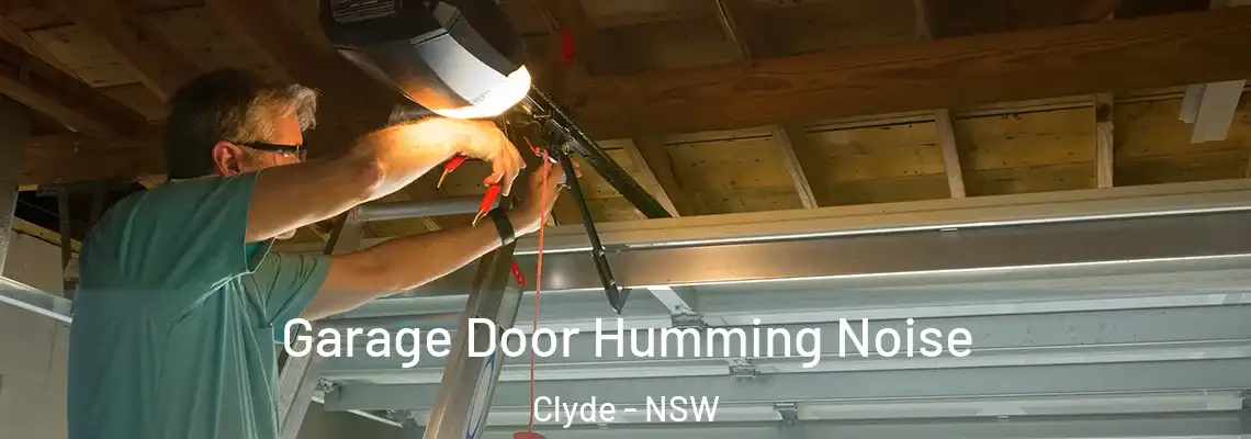 Garage Door Humming Noise Clyde - NSW