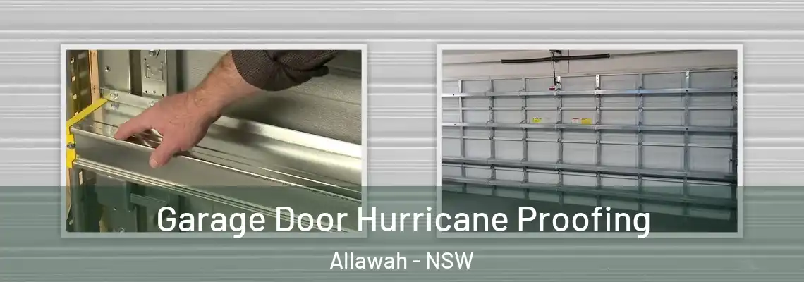 Garage Door Hurricane Proofing Allawah - NSW