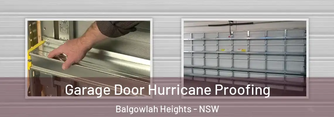 Garage Door Hurricane Proofing Balgowlah Heights - NSW