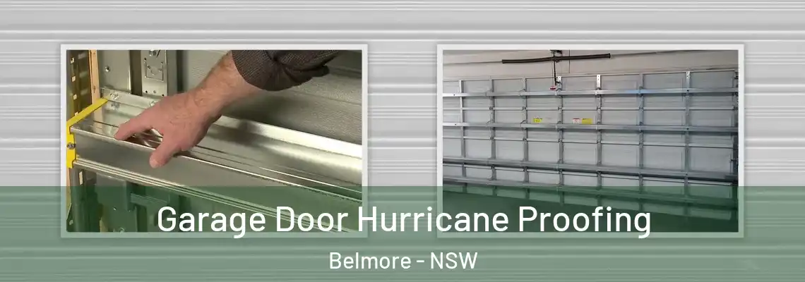 Garage Door Hurricane Proofing Belmore - NSW