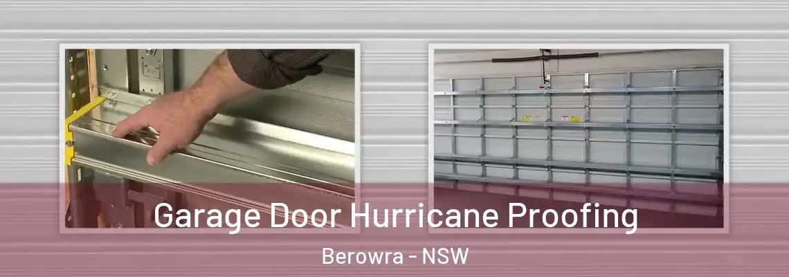 Garage Door Hurricane Proofing Berowra - NSW