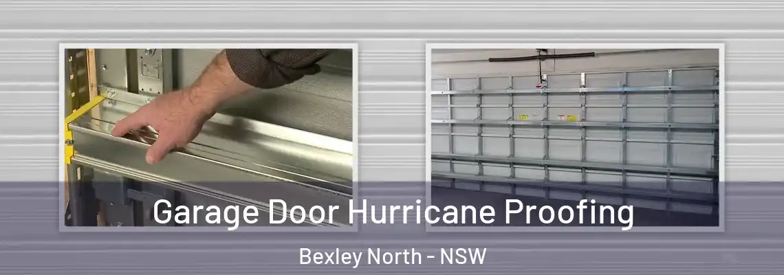 Garage Door Hurricane Proofing Bexley North - NSW