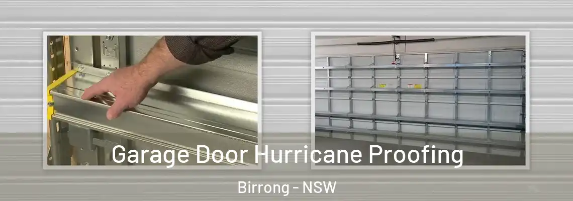 Garage Door Hurricane Proofing Birrong - NSW