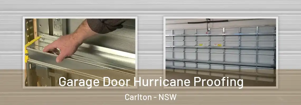 Garage Door Hurricane Proofing Carlton - NSW