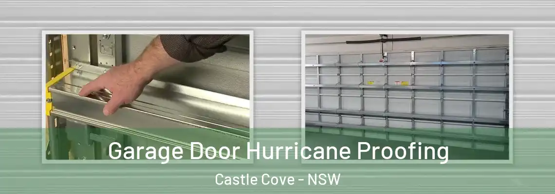 Garage Door Hurricane Proofing Castle Cove - NSW