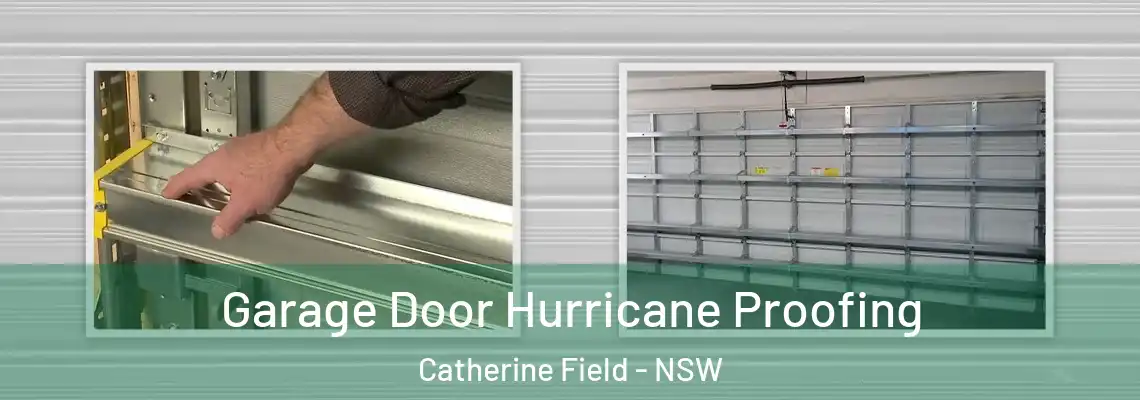 Garage Door Hurricane Proofing Catherine Field - NSW