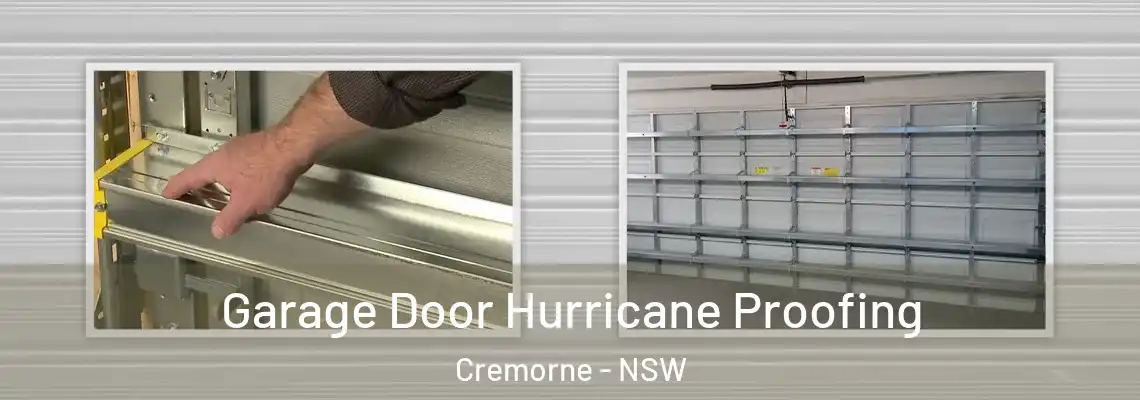 Garage Door Hurricane Proofing Cremorne - NSW