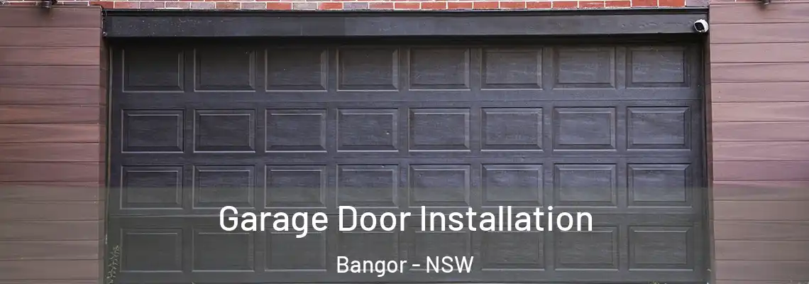 Garage Door Installation Bangor - NSW