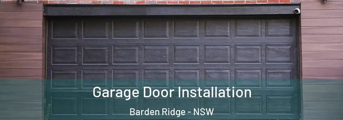 Garage Door Installation Barden Ridge - NSW