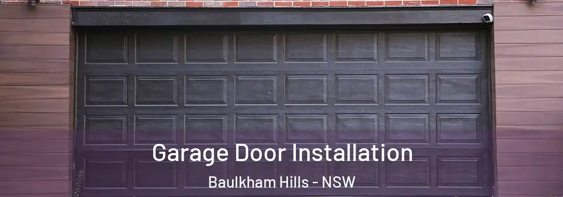 Garage Door Installation Baulkham Hills - NSW